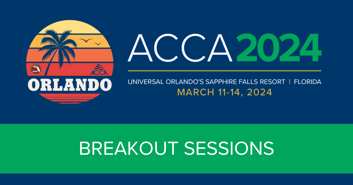 ACCA 2024 Conference & Expo for HVACR Contractors Breakout Sessions